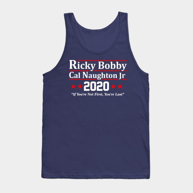 RICKY BOBBY FOR PRESIDENT 2020 Tank Top by thedeuce